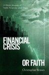 Financial Crisis or Faith - Christopher Brown