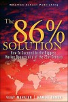 The 86 Percent Solution: How to Succeed in the Biggest Market Opportunity of the Next 50 Years - Vijay Mahajan, Kamini Banga