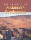 The Practice of Sustainable Development - Douglas R. Porter, Jon Kinsey, Rutherford H. Platt