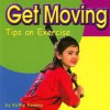 Get Moving: Tips on Exercise - Kathy Feeney