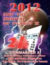 2012 And The Arrival Of Planet X - Commander X, Diane Tessman, Tim Swartz, Poke Runyon