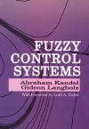 Fuzzy Control Systems - Abraham Kandel, Gideon Langholz