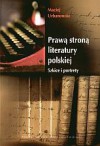 Prawą stroną literatury polskiej Szkice i portrety - Maciej Urbanowski