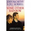 Some Other Rainbow - John McCarthy, Jill Morrell