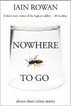 Nowhere To Go - Iain Rowan