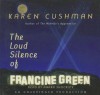 The Loud Silence of Francine Green - Karen Cushman