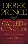 Called to Conquer: Finding Your Assignment in the Kingdom of God - Derek Prince, Kirbyjon Caldwell