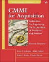 CMMI for Acquisition: Guidelines for Improving the Acquisition of Products and Services (2nd Edition) (SEI Series in Software Engineering) - Brian P. Gallagher, Mike Phillips, Karen Richter