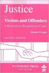 Justice for Victims and Offenders: A Restorative Response to Crime (Second Edition) - Martin Wright