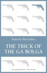 The Trick of the Ga Bolga - Patrick McGinley