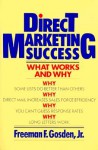 Direct Marketing Success: What Works and Why - Freeman F. Gosden