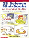 25 Science Mini Books For Emergent Readers (Grades K 1) - Carol Pugliano-Martin