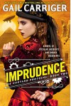 Imprudence (The Custard Protocol) - Gail Carriger