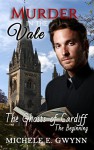 Murder in the Vale (The Ghosts of Cardiff Book 1) - Michele E. Gwynn