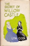 The Secret of Willow Castle - Lyn Cook