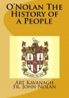 O'Nolan The History of a People - Art Kavanagh, Fr. John Nolan