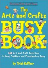 The Arts and Crafts Busy Book - Trish Kuffner