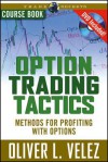 Option Trading Tactics with Oliver Velez Course Book with DVD - Oliver Velez