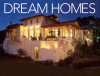 Dream Homes of Texas: An Exclusive Showcase of Texas' Finest Architects and Builders - Signature Publishing Group, Panache Partners, LLC