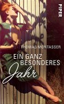 Ein ganz besonderes Jahr: Roman - Thomas Montasser