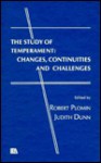 The Study of Temperament: Changes, Continuities, and Challenges - Plomin