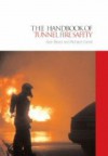 The Handbook of Tunnel Fire Safety - Alan Beard