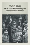 Militarist Modernleşme / Almanya, Japonya ve Türkiye - Murat Belge