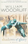 Shadows of Glory: A Novel - William Woodruff