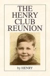 The Henry Club Reunion - Henry