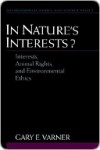 In Nature's Interests? - Gary E. Varner