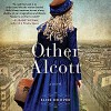 The Other Alcott: A Novel - Cassandra Campbell, Elise Hooper