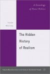 The Hidden History of Realism: A Genealogy of Power Politics (Palgrave MacMillan History of International Thought Series) - Sean Molloy