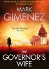 The Governor's Wife - Mark Gimenez