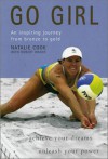 Go Girl: An Inspiring Journey from Bronze to Gold - Natalie Cook