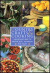 Country Crafts and Cooking - Anness Publishing, Katherine Richmond