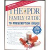 The PDR Family Guide to Prescription Drugs, 3rd Edition - Physicians Desk Reference