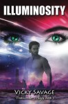 Illuminosity: Transcender Trilogy Book 3 (Volume 3) - Vicky Savage