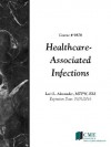Healthcare-Associated Infections - CME Resource, Lori Alexander