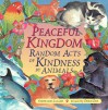 Peaceful Kingdom: Random Acts of Kindness by Animals - Stephanie Laland