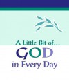 A Little Bit Of... God in Every Day - Blue Mountain Arts