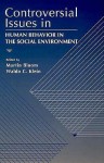 Controversial Issues In Human Behavior In The Social Environment - Martin Bloom, Waldo C. Klein