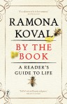 By the Book: A Reader's Guide to Life - Romona Koval