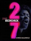 27: Jimi Hendrix - Chris Salewicz