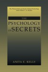 The Psychology of Secrets - Anita E. Kelly