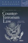 Principles of Counter-Terrorism Law (Concise Hornbook) - Jimmy Gurule, Geoffrey Steven Corn