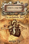 Frost & Payne - Band 12: Das mechanische Herz - Luzia Pfyl