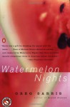 Watermelon Nights - Greg Sarris