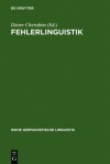 Fehlerlinguistik: Beitr GE Zum Problem Der Sprachlichen Abweichung - Dieter Cherubim