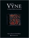 The Vyne: The Archaeology of a Tudor House - Maurice Howard