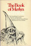 The Book of Merlyn: The Unpublished Conclusion to The Once and Future King - T.H. White, Trevor Stubley, Sylvia Townsend Warner